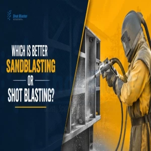 Benefits of Sand Blasting vs  Benefits of Shot Blasting